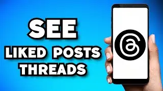 How To See Liked Posts on Instagram Threads (2023 Possible?)