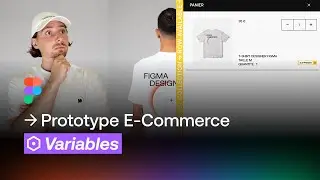 Utiliser les Variables Figma pour cr&eacute;er un Prototype E-Commerce | Tutoriel Complet