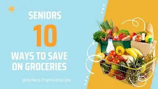 10 Ways Seniors Can Save On Groceries