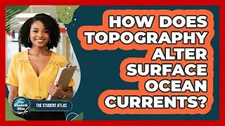 How Does Topography Alter Surface Ocean Currents?