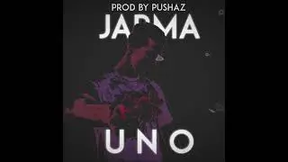 Jarma - UNO Prod by: Pushaz