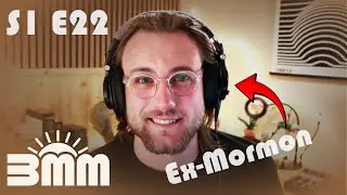 What I Miss About Mormonism | BMM &bull; S01 E22
