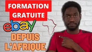 Formation Gratuite - Gagner De L'argent Sur eBay Depuis L'Afrique