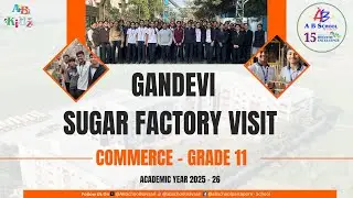 Commerce Grade 11 - Gandevi Sugar Factory Visit