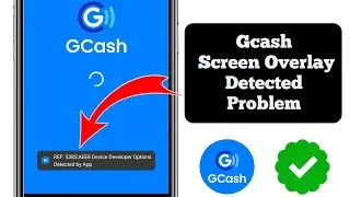Fix Gcash Screen Overlay Detected Problem 2025 | Screen Overlay Detected GCash Problem Solve