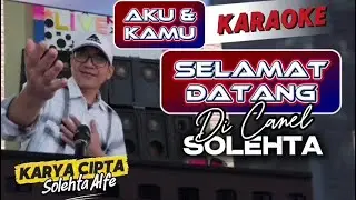 #KARAOKE  AKU DAN KAMU By: KARYA SOLEHTA ALFE