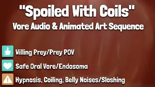 Spoiled with Coils - Vore Audio & Animated Art Sequence