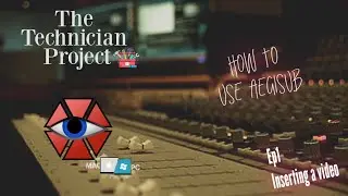 How to use Aegisub | Ep1| Inserting a video