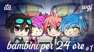 Bambini per 24 ore||Wgf||Ita🇮🇹|| (ispirato a it's gioi channel )