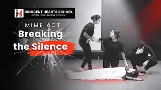Breaking the Silence: A Mime That Speaks Volumes | Innocent Hearts School