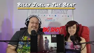 Wait... That's Not It! Billy Joel & The Beat - Big Shot Reactions