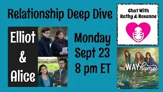 The Way Home Relationship Deep Dive : Alice & Elliot
