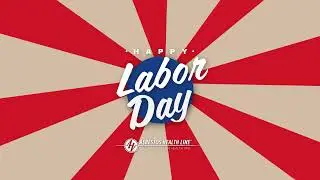 Happy Labor Day Weekend 2021