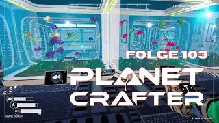 🌍Planet Crafter🌍 Weitere Aquarien für unsere neuen Fische Folge 103