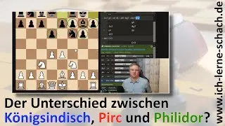 Was ist der Unterschied zwischen Königsindisch, Pirc und Philidor? | Für Jürgen.