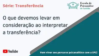 8.O que devemos levar em consideração ao interpretar a transferência?