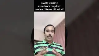 AWS SA Certification - Is working experience really required to clear the exam?