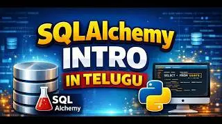 SqlAlchemy with Python and MySQL Intro in Telugu Part 1