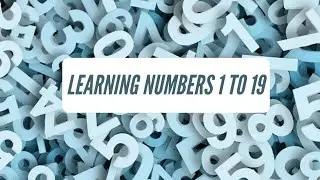 Learning numbers 1-19 (Aprendendo n&uacute;meros de 1 a 19)