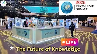 Knowledge Summit 2025 Dubai &mdash; Live Stream | Global Thinkers, Innovation Talks & Future of Knowledge