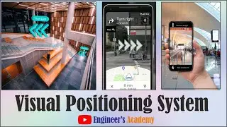Visual Positioning System of Google Maps fixes navigation. ||Engineer's Academy||