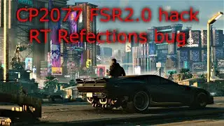 Cyberpunk 2077 FSR2.0 hack SSR not working
