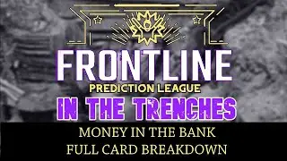 FPL In The Trenches Ep. 230: Money in the Bank Full Card Breakdown!