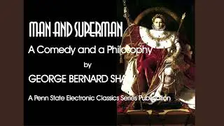 Exploring Philosophy in Man and Superman w/ George Bernard Shaw