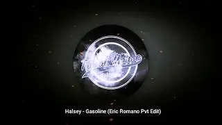 Halsey - Gasoline (Eric Romano Pvt Edit Mashup)