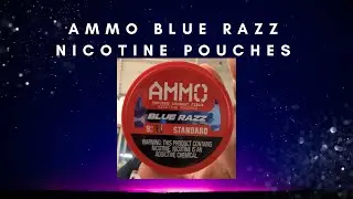 Ammo Blue Razz Flavor Nicotine Pouches Review