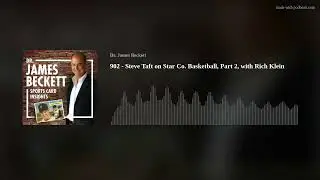 902 - Steve Taft on Star Co. Basketball, Part 2, with Rich Klein