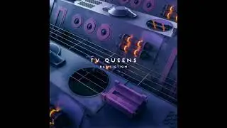 TV Queens - Swallow up the Stars