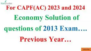 CAPF(AC) Solution of Economy Questions Asked in 2013 Exam