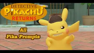 Detective Pikachu Returns - All Pika Prompts