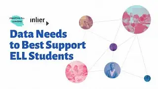 Data Needs to Best Support ELL Students