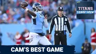 TITANS SQUAD SHOW: Cam Ward plays BEST GAME of the season, Titans DISMANTLE Chiefs