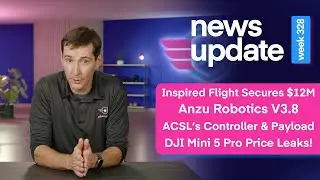 Drone News: $12M for Inspired Flight, Anzu V3.8, ACSL's Controller & Payload, Mini 5 Pro Price Leaks