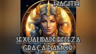 BELEZA GRA&Ccedil;A E AMOR COM *HAGITH* ESP&Iacute;RITO OL&Iacute;MPICO DE V&Ecirc;NUS 