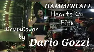 HAMMERFALL - Hearts on Fire - DrumCover By DARIO GOZZI