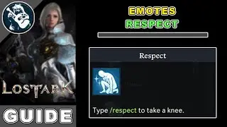 How to Get Respect Emote in Lost Ark | Emotes Location Guide