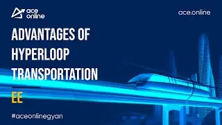 Advantages of Hyperloop Transportation | 1 Minute Gyan | #gate 2023 | #aceonline #aceacademy
