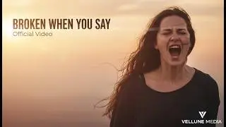 BROKEN WHEN YOU SAY &ndash; Vellune Media (Emotional Metalcore)