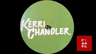 Kerri Chandler – Downtown EP Pt. 1