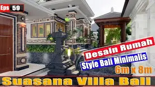 Desain rumah minimalis style bali 6m X 8m - SUASANA VILLA BALI #EPS_59.2