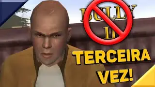 BULLY 2 CANCELADO PELA TERCEIRA VEZ...