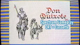 Don Quixote for Spectrum 16K (2022) Full Gameplay (CRT+Cassette)