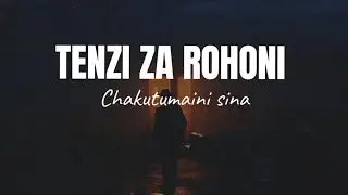 TENZI ZA ROHONI - Cha Kutumaini Sina by Centano