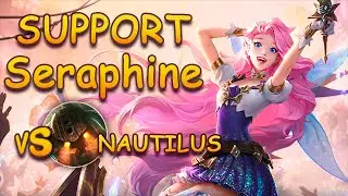 Seraphine vs Nautilus | Support | Full game | League of Legends - patch 13.11