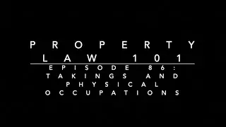 Takings and Physical Occupations: Loretto v. Teleprompter Manhattan CATV Corp.: Property Law 101 #86
