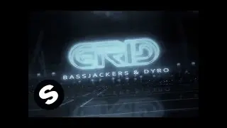 Bassjackers & Dyro - Grid (Teaser) [OUT NOW]
